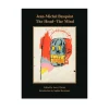 Jean-Michel Basquiat - The Head –The Mind