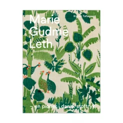 Marie Gudme Leth - En pioner i dansk stoftryk