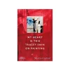 My Heart is This - Tracey Emin on Painting