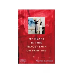 My Heart is This - Tracey Emin on Painting