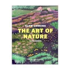 Slow Looking - The Art of Nature